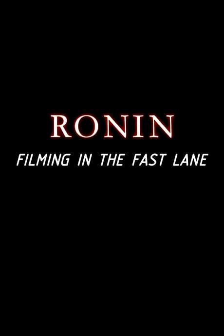 Ronin: Filming in the Fast Lane